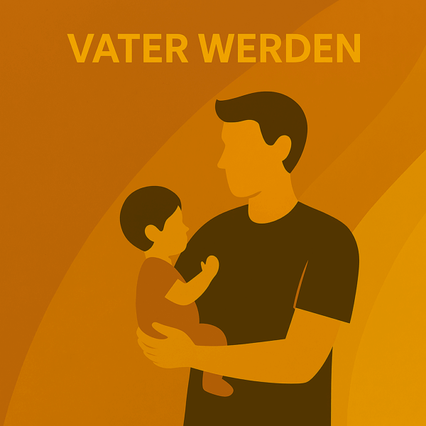 Familienbildung für junge Männer – Väter werden und Verantwortung übernehmen