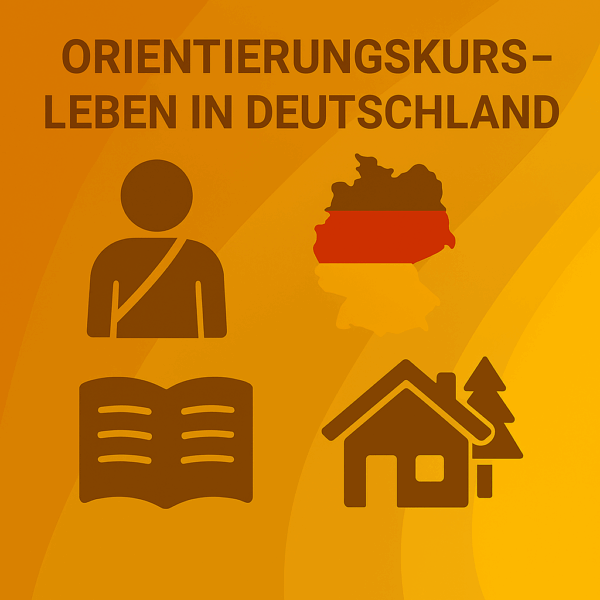Orientierungskurs - Leben in Deutschland