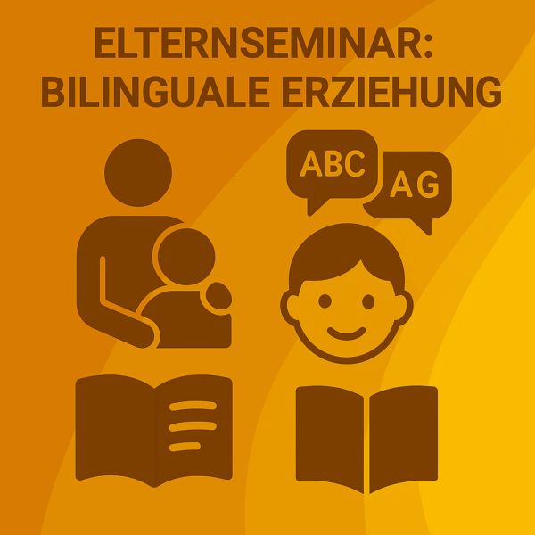Elternseminar: Bilinguale Erziehung
